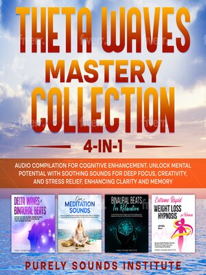 cover image of Theta Waves Mastery Collection